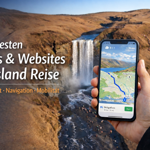 Die wichtigsten Apps & Websites für Island: Sicherheit, Navigation & Mobilität